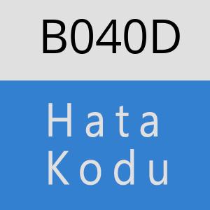 B040D hatasi