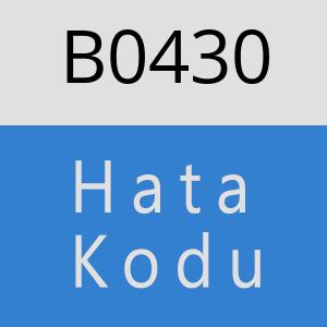 B0430 hatasi