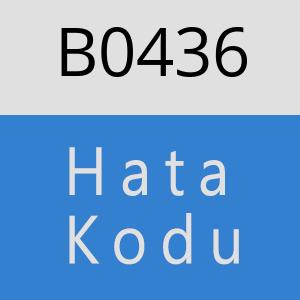 B0436 hatasi