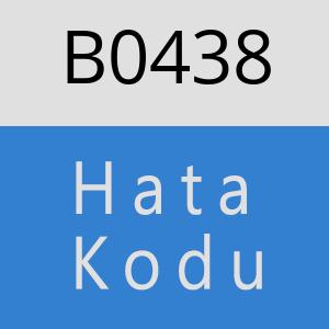 B0438 hatasi