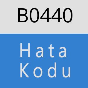 B0440 hatasi