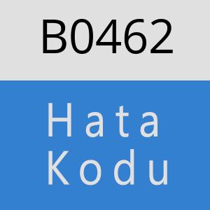 B0462 hatasi