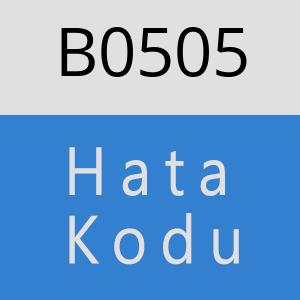 B0505 hatasi