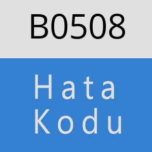 B0508 hatasi