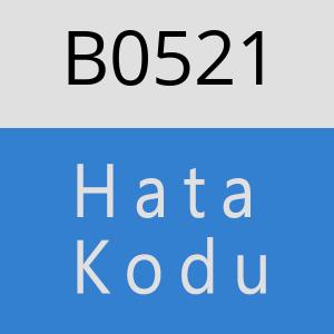 B0521 hatasi