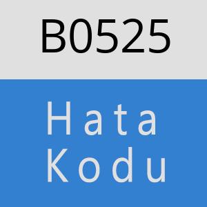 B0525 hatasi