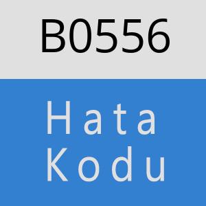 B0556 hatasi