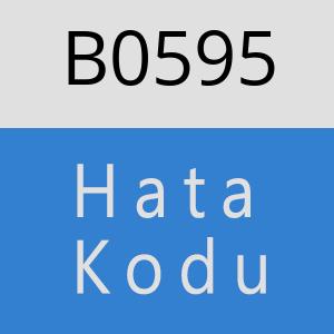 B0595 hatasi
