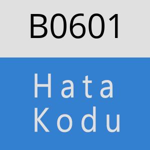 B0601 hatasi