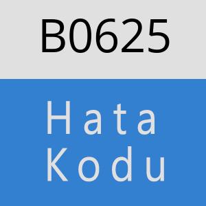 B0625 hatasi