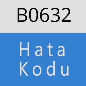 B0632 hatasi