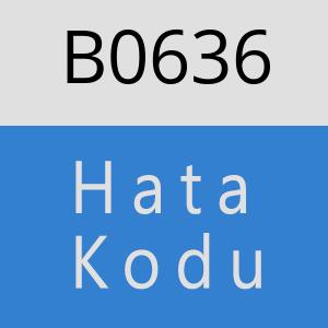 B0636 hatasi