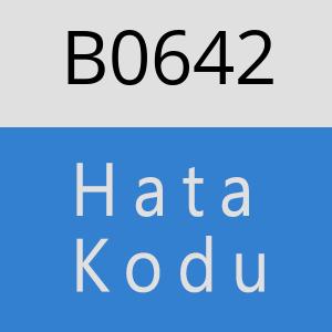 B0642 hatasi