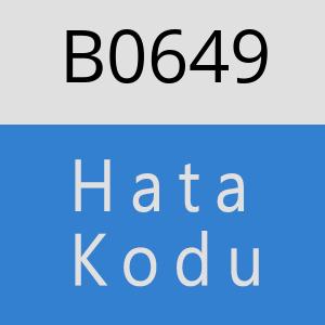 B0649 hatasi