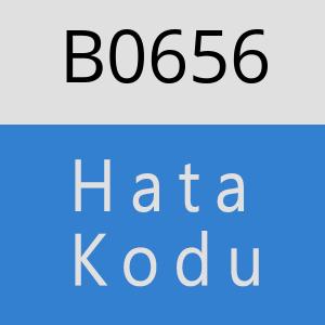B0656 hatasi