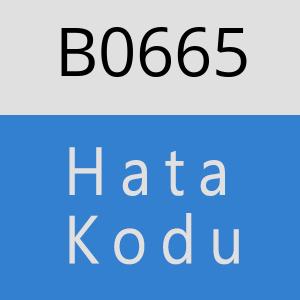 B0665 hatasi