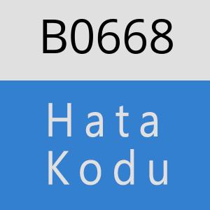 B0668 hatasi