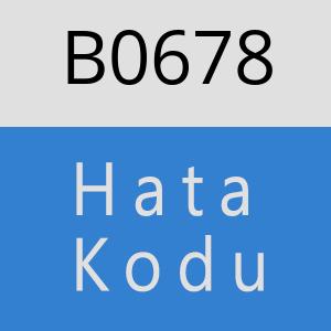 B0678 hatasi