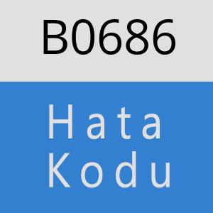 B0686 hatasi