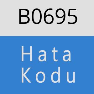 B0695 hatasi