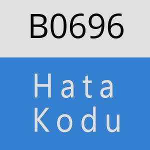 B0696 hatasi