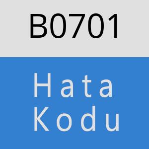 B0701 hatasi