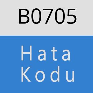 B0705 hatasi