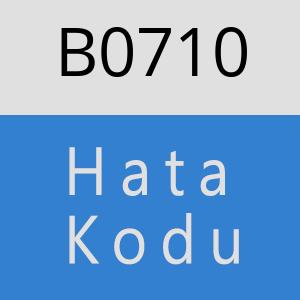 B0710 hatasi