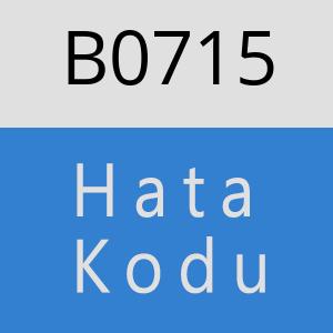 B0715 hatasi