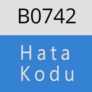 B0742 hatasi