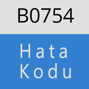 B0754 hatasi