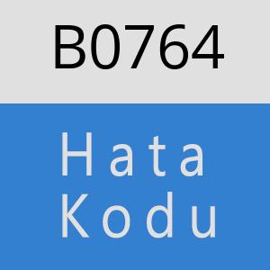 B0764 hatasi
