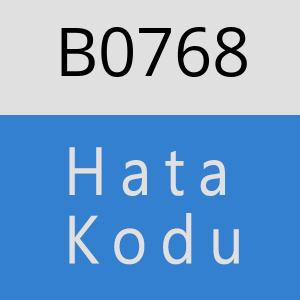 B0768 hatasi