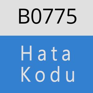 B0775 hatasi