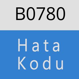 B0780 hatasi