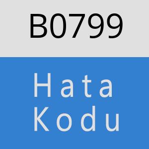 B0799 hatasi