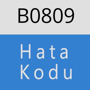 B0809 hatasi