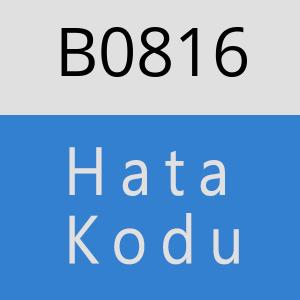 B0816 hatasi