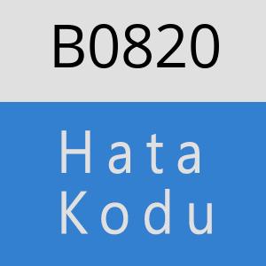 B0820 hatasi