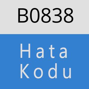 B0838 hatasi