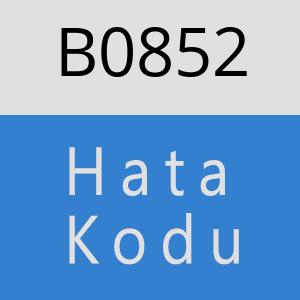 B0852 hatasi