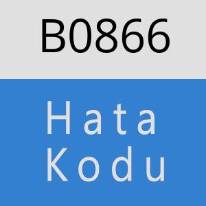 B0866 hatasi