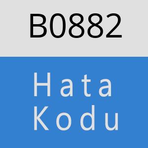 B0882 hatasi