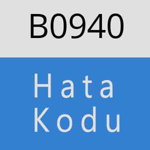 B0940 hatasi