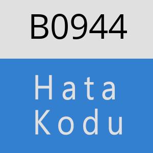 B0944 hatasi