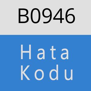 B0946 hatasi