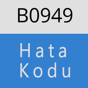 B0949 hatasi