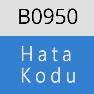 B0950 hatasi