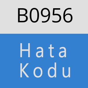 B0956 hatasi