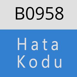 B0958 hatasi